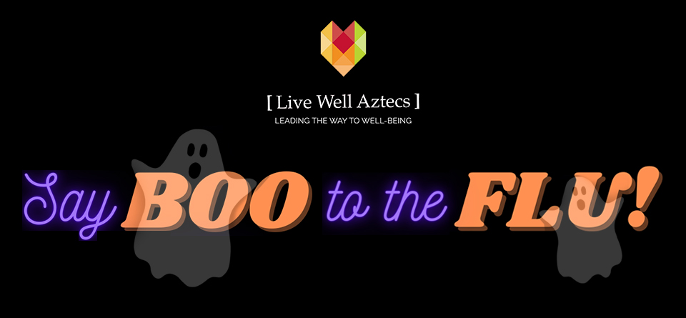 Say Boo to the Flu! [Live Well Aztecs]