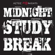 Aztec Nights - Midnight Study Break