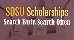 SDSU Scholarships - Search Early, Search Often