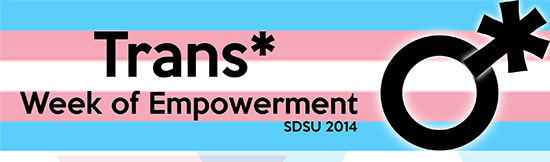 Trans* Week of Empowerment SDSU 2014 with Trans symbol